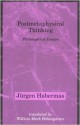 Postmetaphysical Thinking: Philosophical Essays - Jürgen Habermas, William Mark Hohengarten