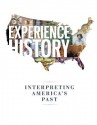 Experience History: Interpreting America's Past - James West Davidson