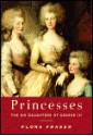 Princesses - Flora Fraser