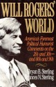 Will Rogers' World: America's Foremost Political Humorist Comments on the 20's and 30's and 80's and 90's - Bryan B. Sterling