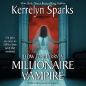 How To Marry a Millionaire Vampire - Kerrelyn Sparks, Suzanne Cypress