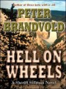 Hell on Wheels: A Sheriff Stillman Novel - Peter Brandvold