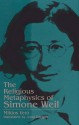 The Religious Metaphysics of Simone Weil - Miklos Veto, Joan Dargan