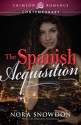 The Spanish Acquisition - Nora Snowdon