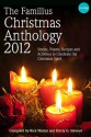 The Familius Christmas Anthology, 2012: Stories, Poems, Recipes, and Activities to Celebrate the Christmas Spirit - Rick Walton, Kristy G. Stewart