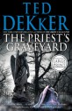 The Priest's Graveyard - Ted Dekker