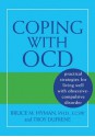 Coping with OCD: Practical Strategies for Living Well with Obsessive-Compulsive Disorder - Troy Dufrene, Hyman PhD LCSW, Bruce M.