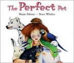 The Perfect Pet - Margie Palatini, Bruce Whatley