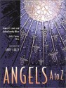 Angels A to Z - James R. Lewis