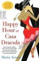 Happy Hour at Casa Dracula (Casa Dracula #1) - Marta Acosta