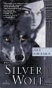 The Silver Wolf - Alice Borchardt