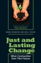 Just and Lasting Change: When Communities Own Their Futures - Daniel Taylor, Carl E. Taylor