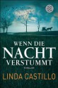 Wenn die Nacht verstummt: Thriller (German Edition) - Linda Castillo, Helga Augustin