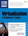 Virtualization, A Beginner's Guide - Nelson Ruest, Danielle Ruest