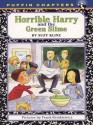 Horrible Harry and the Green Slime - Suzy Kline, Frank Remkiewicz