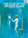 Hardy Boys 21: The Clue of the Broken Blade: The Clue of the Broken Blade - Franklin W. Dixon