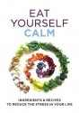 Eat Yourself Calm - Gill Paul