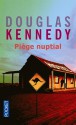 Piège nuptial - Douglas Kennedy, Bernard Cohen