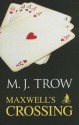 Maxwell's Crossing - M.J. Trow