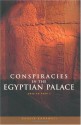 Conspiracies in the Egyptian Palace: Unis to Pepy I - Naguib Kanawati