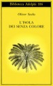 L'isola dei senza colore - Oliver Sacks, Isabella C. Blum