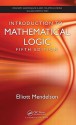 Introduction to Mathematical Logic - Elliott Mendelson