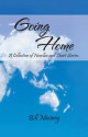 Going Home:A Collection of Novellas and Short Stories. - Bill Mooney