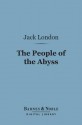 The People of the Abyss (Barnes & Noble Digital Library) - Jack London