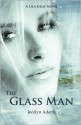 The Glass Man - Jocelyn Adams