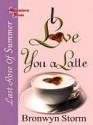 I Love You a Latte - Natasha Deen