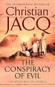 The Conspiracy of Evil (Mysteries of Osiris) - Christian Jacq