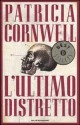 L'ultimo distretto - Annamaria Biavasco, Patricia Cornwell