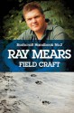 Ray Mears' Handbook: Field Craft No. 2 - Ray Mears