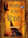 Promise of the Wolves: Wolf Chronicles Book One (Audio) - Dorothy Hearst, Justine Eyre