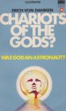 Chariots of the Gods?: Was God an Astronaut? - Erich von Däniken