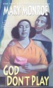 God Don't Play (God Don't Like Ugly, #3) - Mary Monroe