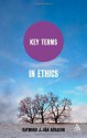 Key Terms in Ethics - Oskari Kuusela