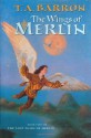 The Wings Of Merlin (The Lost Years of Merlin, #5) - T.A. Barron