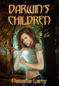 Darwin's Children (Darwin's Children, #1) - Natasha Larry