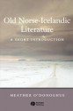 Old Norse-Icelandic Literature: A Short Introduction - Heather O'Donoghue