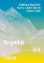 Engadin Art Talks - Hans Ulrich Obrist, Beatrix Ruf, Cristina Bechler, Vito Acconci