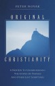 Original Christianity: A New Key to Understanding the Gospel of Thomas and Other Lost Scriptures - Peter Novak