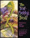 The Toll-Bridge Troll - Patricia Rae Wolff, Kimberly Bulcken Root