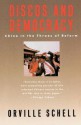 Discos and Democracy: China in the Throes of Reform - Orville Schell