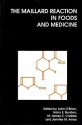 The Maillard Reaction in Foods and Medicine - John O'Brien, Harry E. Nursten, M. James C. Crabbe, Jennifer M. Ames