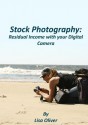 Stock photography: Residual income with your digital camera - Lisa Oliver