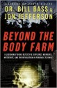 Beyond the Body Farm - William M. Bass, Jon Jefferson