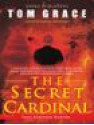 The Secret Cardinal - Tom Grace