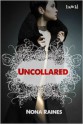 Uncollared - Nona Raines