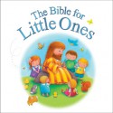 The Bible for Little Ones - Juliet David, Steve Whitlow